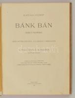 Katona József: Bánk bán. Dráma öt felvonásban. Csók István képeivel illusztrált díszkiadás. A Pesti ...