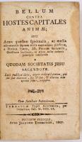 [Raicsani György (1669-1734:] Bellum contra hostes capitales animae;... A quodam Societatis Jesu sacerdote. Colozae [Kalocsa], 1807, Joannem Tomentsek, 477+7 p. Latin nyelven. Korabeli kartonált papírkötésben, kopott borítóval, kissé hiányos gerinccel, kissé foltos lapokkal, tulajdonosi bejegyzésekkel az elülső szennylapon.