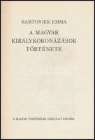 Bartoniek Emma: A magyar királykoronázások története. Akadémiai Kiadó Reprint Sorozata. Bp., 1987, M...