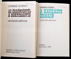 Gyimesi György: Az ördöngöstől a Hortobágyig. Bratislava, 1973. Madách, + Gyimesi György: A Kaukázus...