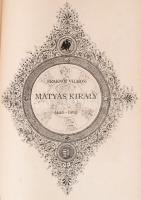 Fraknói Vilmos: Hunyadi Mátyás király. 1440-1490. [Magyar Történeti Életrajzok VI. évf. 2. kötet.] B...