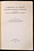 Dr. Gajzágó László: A nemzetközi jog eredete, annak római és keresztény összefüggései. Különösebben ...