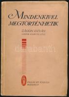 Zágoni István: Mindenkivel megtörténhetik. Bp.,é.n.,Pallas Rt. Kiadói papírkötésben, egy-két foltos lappal. A szerző, Zágon István által aláírt példány.