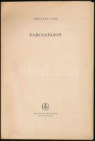 Szederjei Ákos: Vadcsapáson. Bp., 1961, Mezőgazdasági Kiadó, 194+2 p.+XLVIII t.(Fekete-fehér fotók.)...