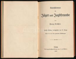 Franz Krichler: Katechismus für Jäger und Jagdfreunde. Leipzig, 1902, J.J. Weber. Második kiadás. Né...
