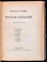 Muharay Elemér: Magyar játékszín. Bp.,1944, Magyar Élet. Második, bővített kiadás. Kiadói félvászon-...