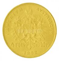 Ausztria 1892. 4Fl / 10Fr Au "Ferenc József" utánveret (3,24g/0.900) T:1,1- / Austria 1892...