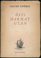 Faludy György: Őszi harmat után. Bp.,1947, Officina. Első kiadás. Kiadói papírkötés.