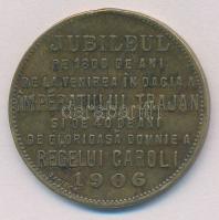 Románia 1906. "Traianus Imperator 106 * Carol I. Regele Romaniei 1906 / Jubileul de 1800 de ani...