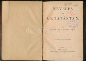 Dr. Kiss Áron-Dr. Öreg János: Nevelés és Oktatástan. Bp., 1887, Dobrowsky és Franke, 184 p. Későbbi ...