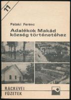 Pataki Ferenc: Adalékok Makád község történetéhez. A letelepüléstől a felszabadulásig. Ráckevei füzetek 11. Ráckeve, (1986), Városi Jogú Nagyközségi Közös Tanács VB. Kiadói papírkötés, ajándékozási sorokkal. Megjelent 1000 példányban.