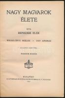 Benedek Elek: Nagy magyarok élete. Wesselényi Miklós. Fáy András. Bp., 1914, Athenaeum, 111 p. Másod...