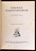 [Z. Tábori Piroska]: Tökmag viszontagságai. Elmeséli Piroska néni. Kolozsvári Sándor rajzaival. Bp.,...