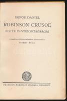 Defoe Dániel: Robinson Crusoe élete és viszontagságai. A magyar ifjúság számára átdolgozta: Domby Bé...