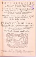 [Pápai Páriz Ferenc (1649-1716)] Francisco Pariz Pápai: Dictionarium Latino-Hungaricum, ... Leutscho...