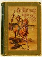 cca 1910 A Búrok magyar vitéze Lampel R. Kk. kiadás (az első lapból egy darab kivágva, egyébként ép)