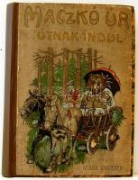1911 Sebők Zsigmond: Maczkó úr útnak indul Mühlbeck Károly rajzaival Signer és Wolfner kiadása