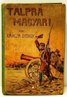 1906 Gracza György: Talpra magyar (a szabadságharc története) Lampel R. kiadása képekkel