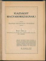 cca 1928 Igazságot Magyarországnak! Trianon kegyetlen tévedései, főszerk.: Légrády Ottó, a Pesti Hír...