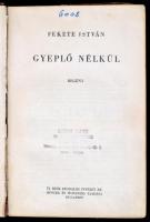 Fekete István: Gyeplő nélkül. Bp.,1947,Új Idők (Singer és Wolfner.) Első kiadás. Kiadói félvászon-kö...