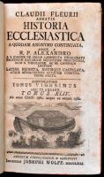 Claudii Fleurii abbatis historia ecclesiastica a quodam anonymo continuata, atque a R.P. Alexandor [...