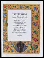 Psalterium Beatae Mariae Virginis. Beatrix királyné imádságos könyve. Facsimile kiadás. Bp., 1991, H...