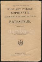 1927 Bp., Szent Szív Intézeti Sophianum Katholikus Leánygimnázium értesítője, 1926-1927. Bp.,1927, Stephaneum, szakadozott, 24 p.