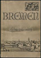 cca 1940 Bremen, Die Stadt und der Hafen, ismertető füzet sok képpel, 74p