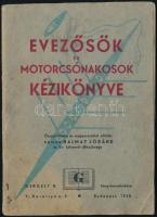 Halmay Lóránd: Evezősök, és motorcsónakosok kézikönyve. Bp., 1938. Gergely. R. 72p