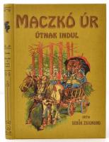 Sebők Zsigmomd: Maczkó úr útnak indul. Mühlbeck Károly rajzaival. Bp., 2012, Noran Libro Kft. Kiadói kartonált kötés, jó állapotban.