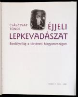 Császtvay Tünde:  Éjjeli lepkevadászat. Bordélyvilág a történeti Magyarországon. Bp., 2009. Osiris. ...