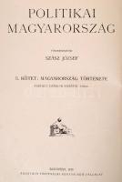 Politikai Magyarország. I-III. kötet.  Szerk.: Szász József. Bp., 1912-1913, Anonymus Történelmi Kön...