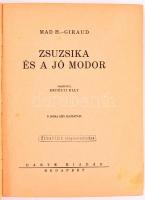 Mad H.-Giraud: Zsuzsika és a jó modor. D. Róna Emy rajzaival. Fordította: Erdélyi Elly.  Bp.,1934, D...