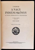 [James Fenimore ]Cooper: A nagy indiánuskönyv. Az összes Bőrharisnya történetek. Az ifjúság számára ...