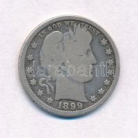 Amerikai Egyesült Államok 1899. 25c Ag Barber Quarter T:3  USA 1899. 25 Cents Barber Quarter C:F  Krause KM#114