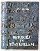 Vígh Árpád: Retorika és történelem. Bp.,1981, Gondolat. Kiadói egészvászon-kötés, kiadói papír védőborítóban, jó állapotban.