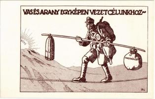 Vas és arany egyképen vezet célunkhoz. Hadikölcsön propagandalap / WWI Hungarian military war loan propaganda s: Bér