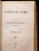 [Jósika Miklós]: A gordusi csomó I-III. kötet. Pest, 1853, Heckenast Gusztáv, 4+224+220+196 p. Első ...