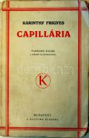 cca 1940 Karinthy Frigyes: Capillária harmadik kiadás (A Kultura kiadása)