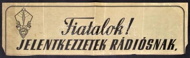 cca 1950 MRSZ Fiatalok jelentkezzetek rádiósnak. Plakát. 60x18 cm