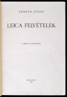 Németh József: Leica felvételek. A szerző 130 felvételével.  Bp., 1944. Athenaeum. 130 p. + VIII. Ki...