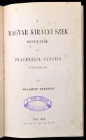 Salamon Ferenc: A magyar királyi szék betöltése és a pragmatica sanctio története. Pest, 1866, Ráth ...
