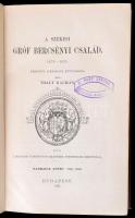 Thaly Kálmán: A székesi gróf Bercsényi család. 1525-1835. I-III. kötet. I. kötet: 1525-1689. II. köt...