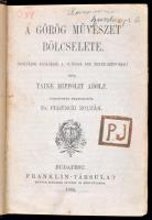 Kolligátum, 5 db:   Taine Hippolit Adolf: A görög művészet bölcselete. Fordította: Dr. Ferenczi Zoltán.;  Kemény Zsigmond: Élet és irodalom.;  Lessing G. E.: Laokon, vagy a festészet és költészet határairól. Fordította: Braun Zsigmond.;  Plutarchos: Perikles. Fordította: Dr. Kacskovics Kálmán. Tóth Rezső bevezetésével.;  Kont Ignác: Aristophanes.;  Bp., 1877-1898, Franklin. Átkötött félvászon-kötés, kopottas borítóval, kissé sérült gerinccel, tulajdonosi névbélyegzővel.