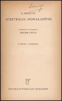 A. Philip: Ausztrália honalapítói. Fordította és bevezette: Halász Gyula. Világjárók. Bp., én., Franklin. Egészoldalas illusztrációkkal, és egy térképpel illusztrálva. Kiadói aranyozott egészvászon-kötés, kissé kopott gerinccel, jó állapotban.