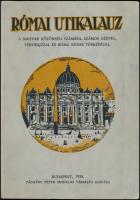 Bangha Béla-Artner Tivadar: Római útikalauz. Bp., 1934, Pázmány Péter Irod. Társ. Kiadói papírkötés, térkép melléklet nélkül.