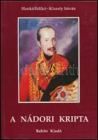 Hankó Ildikó-Kiszely István: A nádori kripta. Szekszárd, 1990, Babits Kiadó. Kiadói papírkötésben, jó állapotban.