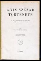 Marczali Henrik: A XIX. század története I-II. kötet. I.kötet: A reformok kora. II. kötet: A magasku...
