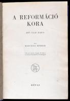 Marczali Henrik: A reformáció kora. Két világ harca. Bp.,én.,Révai. Átkötött félvászon-kötés, a geri...