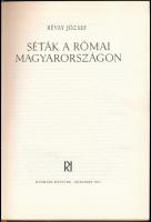 Révay József: Séták a római Magyarországon. Bp.,1965, Kozmosz. Második kiadás. Fekete-fehér fotókkal. Kiadói kemény-kötés, jó állapotban.